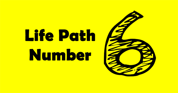 Life path Number 6 - zodiacfeed.com