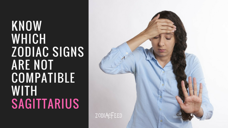 Know Which Zodiac Signs Are Not Compatible With Sagittarius and Why ...