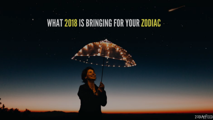 A Revelation Of What 2018 Will Be Like For You, Based On Your Zodiac